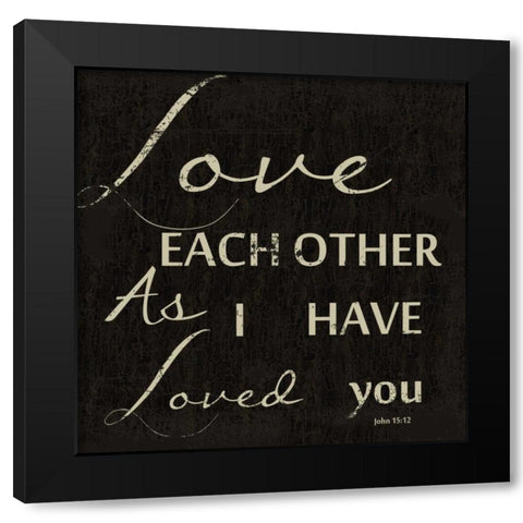 LOVE EACH OTHER Black Modern Wood Framed Art Print with Double Matting by Greene, Taylor
