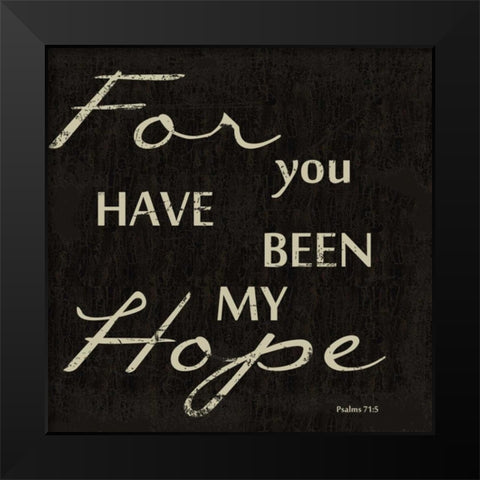 MY HOPE Black Modern Wood Framed Art Print by Greene, Taylor