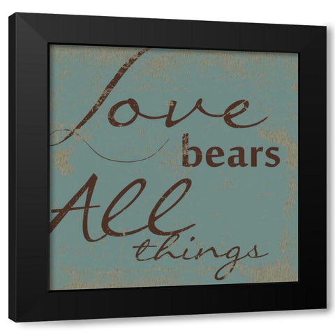 LOVE BEARS ALL Black Modern Wood Framed Art Print with Double Matting by Greene, Taylor
