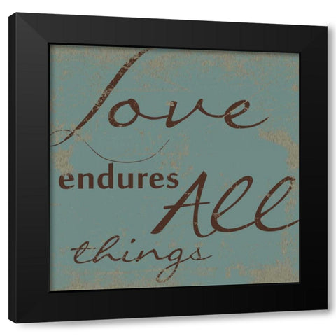 LOVE ENDURES ALL Black Modern Wood Framed Art Print with Double Matting by Greene, Taylor