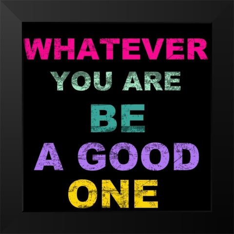 GOOD ONE Black Modern Wood Framed Art Print by Greene, Taylor