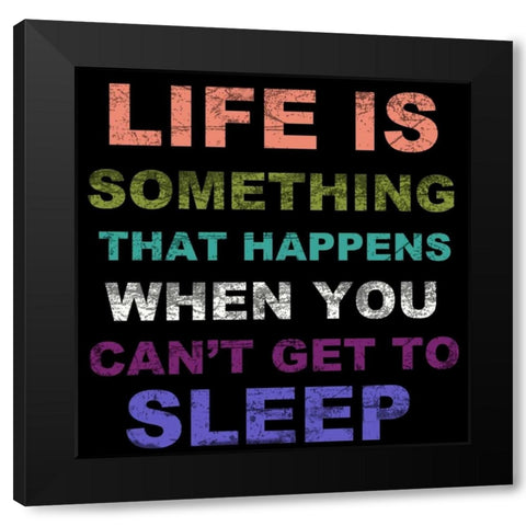LIFE IS SOMETHING BLK Black Modern Wood Framed Art Print with Double Matting by Greene, Taylor
