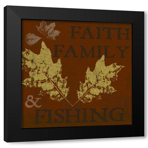FAITH FAMILY FISHING Black Modern Wood Framed Art Print with Double Matting by Greene, Taylor