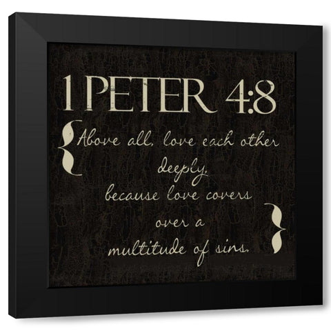 1 Peter 4-8 Black Modern Wood Framed Art Print by Greene, Taylor