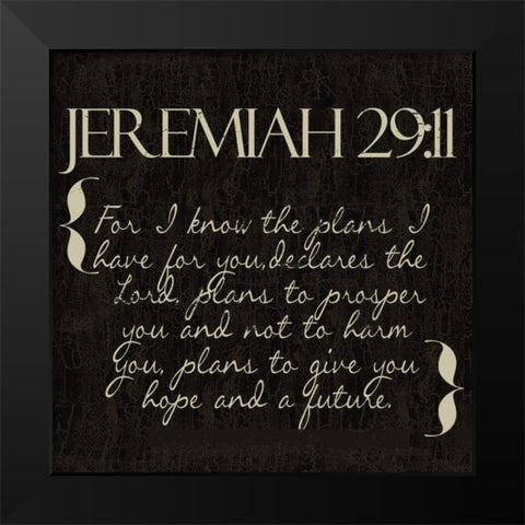 Jeremiah 29-11 Black Modern Wood Framed Art Print by Greene, Taylor