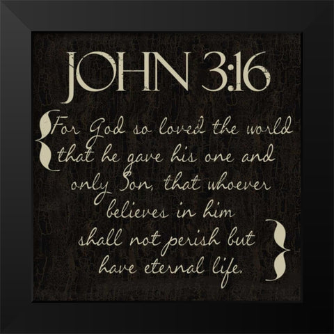 John 3-16 Black Modern Wood Framed Art Print by Greene, Taylor