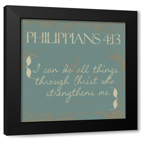 Philippians 4-13 New Black Modern Wood Framed Art Print with Double Matting by Greene, Taylor