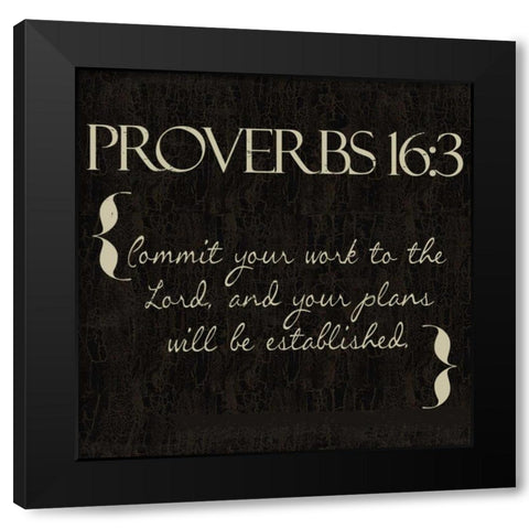 Proverbs 16-3 Black Modern Wood Framed Art Print by Greene, Taylor