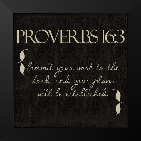 Proverbs 16-3 Black Modern Wood Framed Art Print by Greene, Taylor