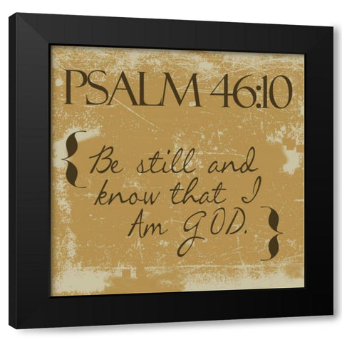 Psalms 46-10-Gold Black Modern Wood Framed Art Print with Double Matting by Greene, Taylor
