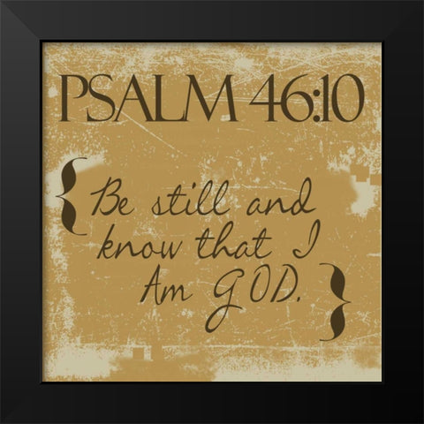 Psalms 46-10-Gold Black Modern Wood Framed Art Print by Greene, Taylor