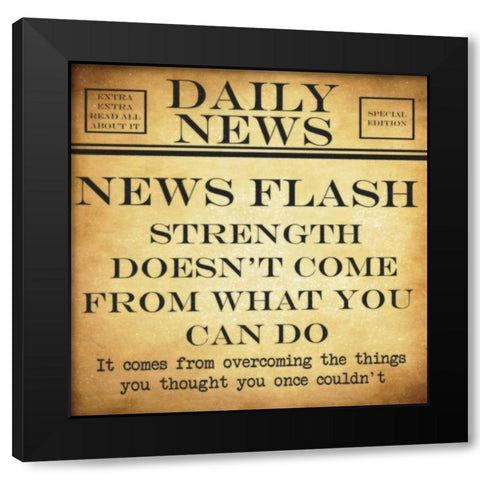 NEWS FLASH Strength Black Modern Wood Framed Art Print with Double Matting by Greene, Taylor