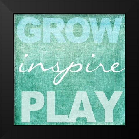 Grow Inspire Play Aqua Black Modern Wood Framed Art Print by Greene, Taylor