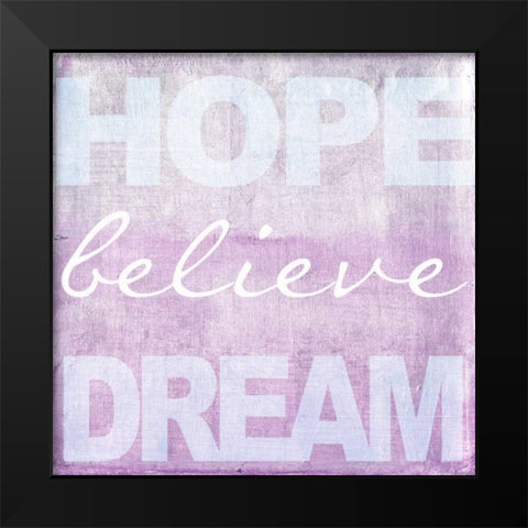 Hope Believe Dream Plum Black Modern Wood Framed Art Print by Greene, Taylor