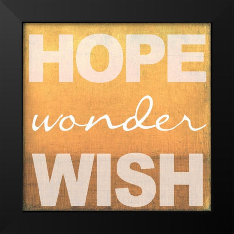 Hope Wonder Wish Orange Black Modern Wood Framed Art Print by Greene, Taylor