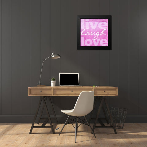 LIVE LAUGH LOVE PINK Black Modern Wood Framed Art Print by Greene, Taylor
