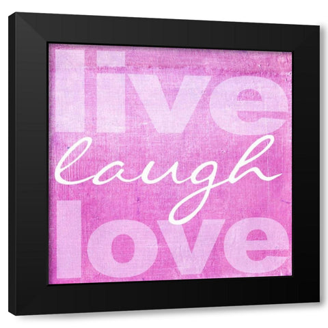 LIVE LAUGH LOVE PINK Black Modern Wood Framed Art Print with Double Matting by Greene, Taylor
