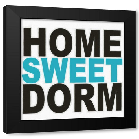HOME SWEET DORM Black Modern Wood Framed Art Print with Double Matting by Greene, Taylor