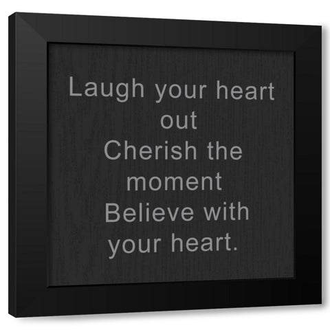 Laugh Your Heart Out Black Modern Wood Framed Art Print with Double Matting by Greene, Taylor