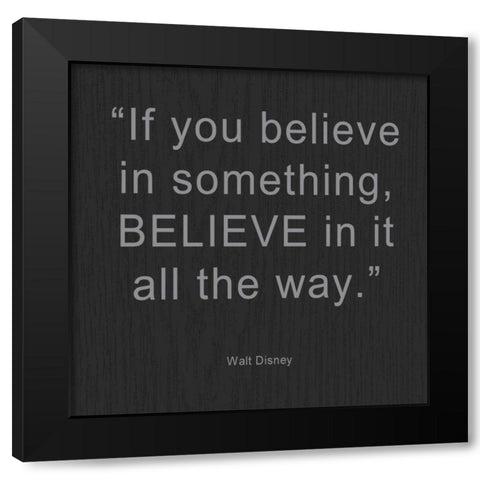 If you Believe Black Modern Wood Framed Art Print with Double Matting by Greene, Taylor