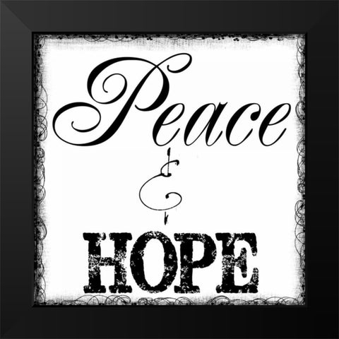 PEACE AND HOPE Black Modern Wood Framed Art Print by Greene, Taylor