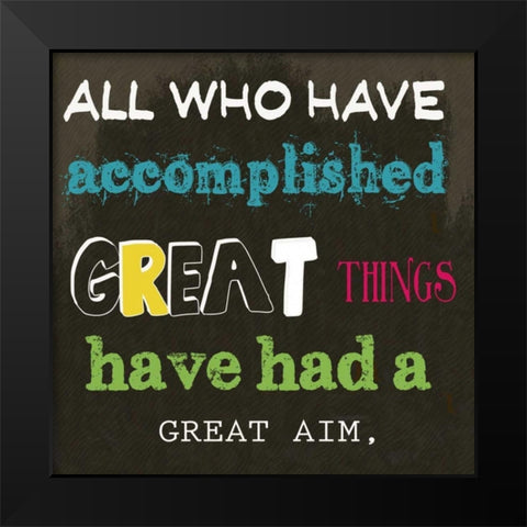 ALL WHO HAVE A Black Modern Wood Framed Art Print by Greene, Taylor