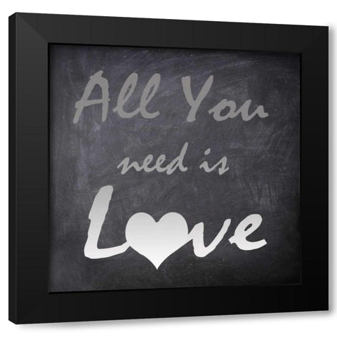 ALL YOU NEED Black Modern Wood Framed Art Print by Greene, Taylor
