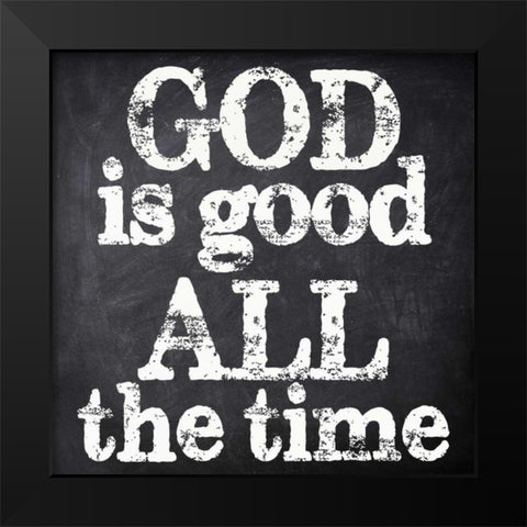 GOD IS GOOD Black Modern Wood Framed Art Print by Greene, Taylor