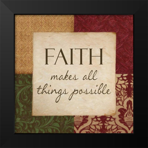 FAITH MAKES POSSIBLE Black Modern Wood Framed Art Print by Greene, Taylor