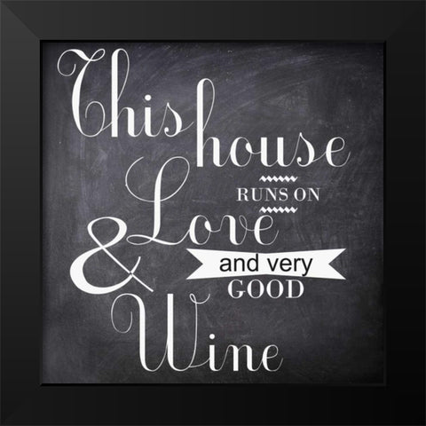 This House Runs Black Modern Wood Framed Art Print by Greene, Taylor