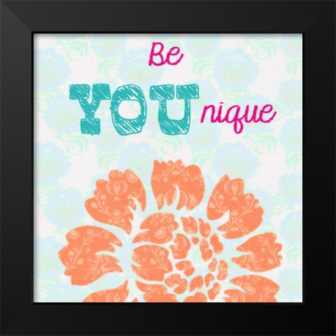 BE YOU NIQUE Black Modern Wood Framed Art Print by Greene, Taylor