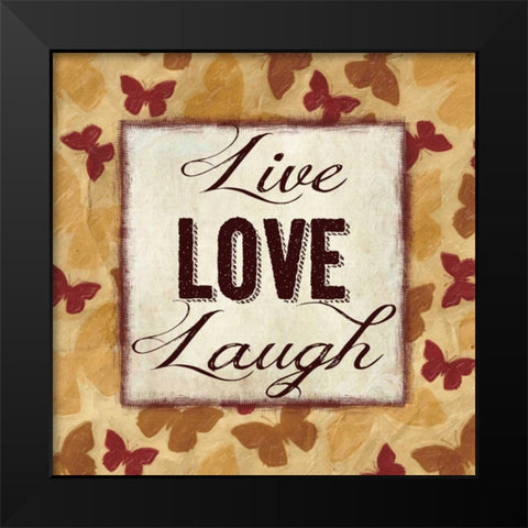 LIVE LOVE LAUGH Black Modern Wood Framed Art Print by Greene, Taylor