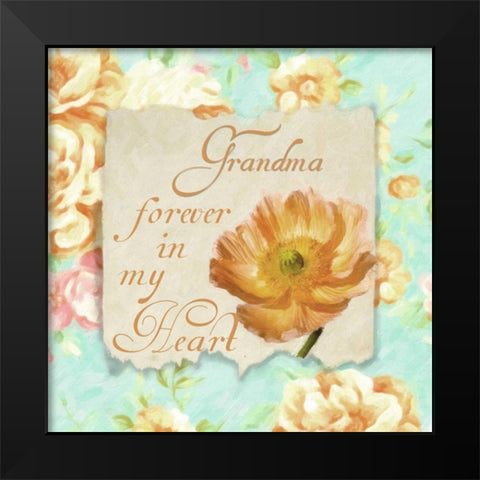 GRANDMA FOREVER Black Modern Wood Framed Art Print by Greene, Taylor