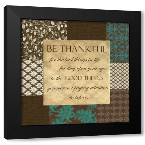 BE THANKFUL Black Modern Wood Framed Art Print by Greene, Taylor