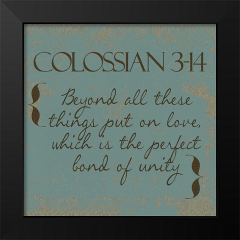 Colossians 3-14 Black Modern Wood Framed Art Print by Greene, Taylor