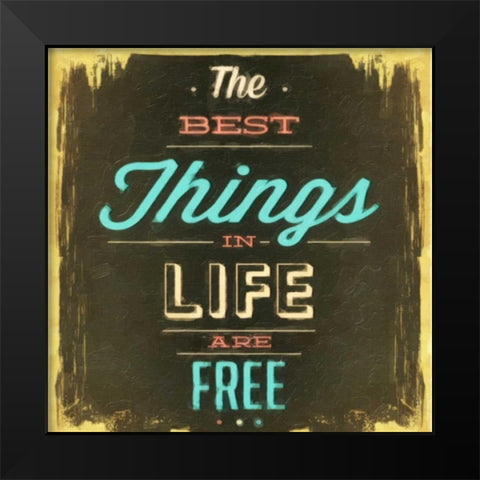 Best Things In Life Black Modern Wood Framed Art Print by Greene, Taylor