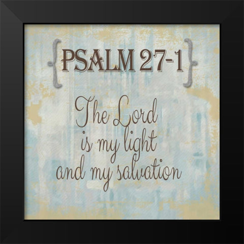 Psalm 27-1 Black Modern Wood Framed Art Print by Greene, Taylor