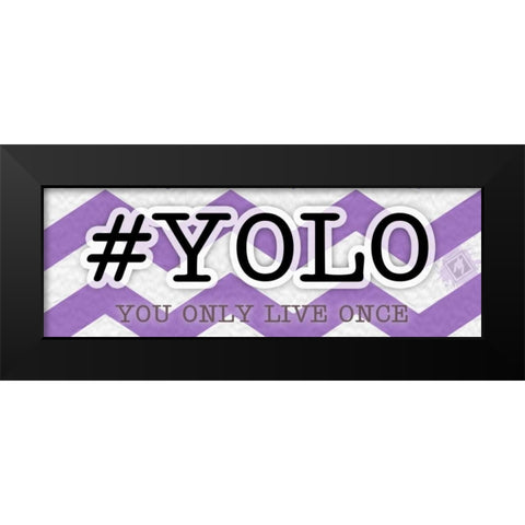 YOLO Instaquote B Black Modern Wood Framed Art Print by Pazan, Tony
