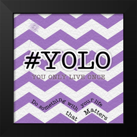 YOLO Black Modern Wood Framed Art Print by Pazan, Tony