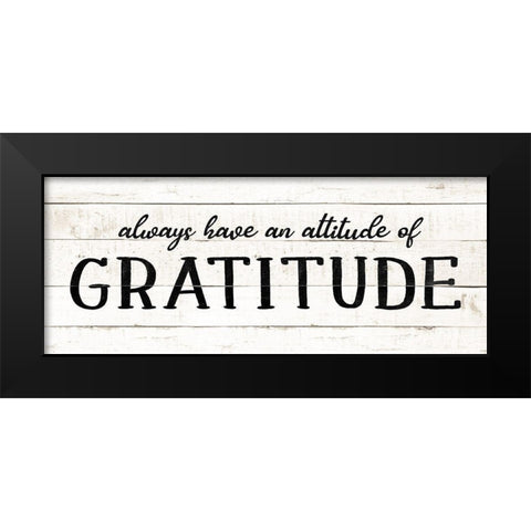Attitude Gratitude Black Modern Wood Framed Art Print by CAD Designs
