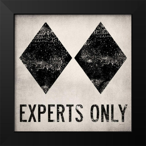 Experts Only White Black Modern Wood Framed Art Print by Fowler, Ryan