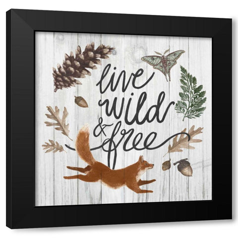 Live Wild and Free Black Modern Wood Framed Art Print by Zieve Miller, Sara