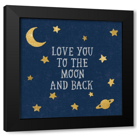 Love You To The Moon and Back Black Modern Wood Framed Art Print by Hershey, Moira