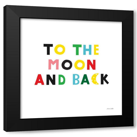 To the Moon and Back Black Modern Wood Framed Art Print by Kelle, Ann