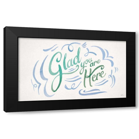 Glad You are Here II Black Modern Wood Framed Art Print with Double Matting by Penner, Janelle