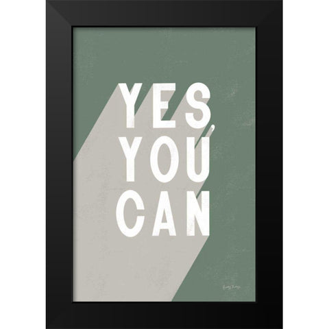 Yes You Can Sage Black Modern Wood Framed Art Print by Thorns, Becky