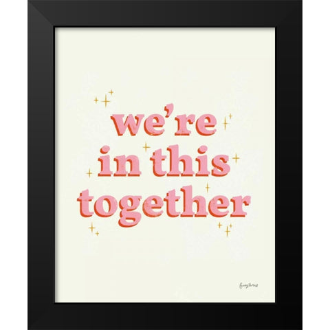 In This Together Black Modern Wood Framed Art Print by Thorns, Becky