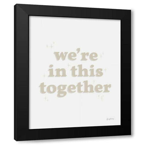 In This Together Neutral Black Modern Wood Framed Art Print with Double Matting by Thorns, Becky