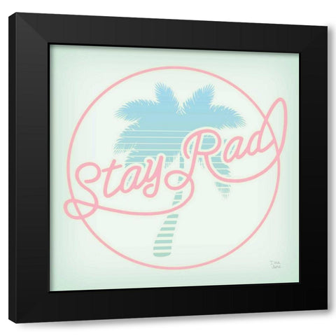 Stay Rad Palm I Black Modern Wood Framed Art Print with Double Matting by June, Dina