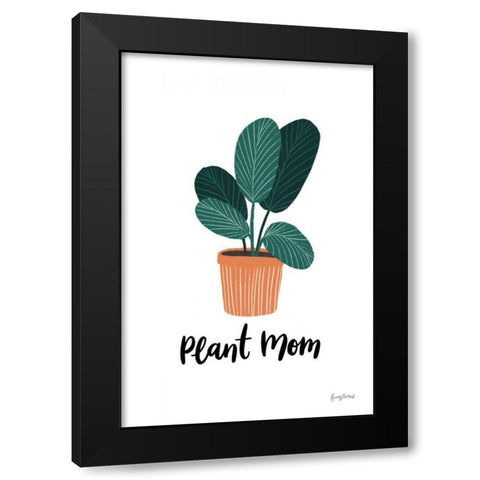 Plant Mom Black Modern Wood Framed Art Print with Double Matting by Thorns, Becky
